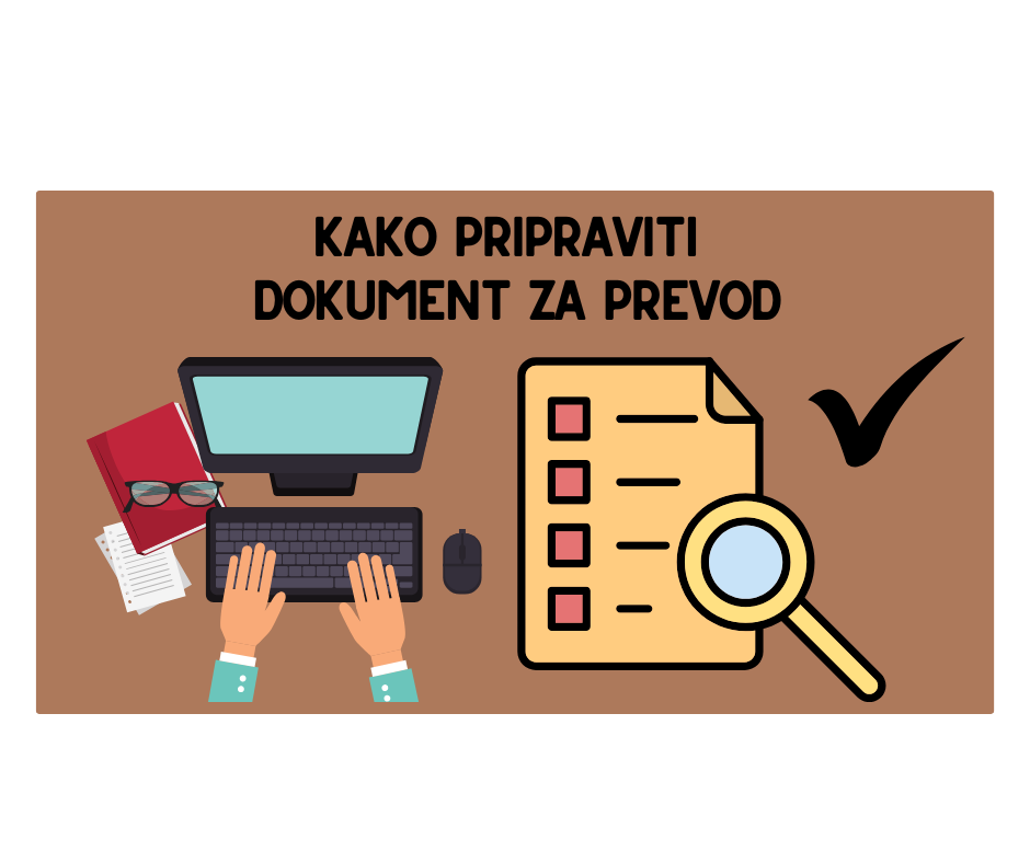 Kako pripraviti dokument za prevod Kako pripraviti dokument za prevod